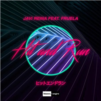 Javi Reina feat. Fruela Hit & Run