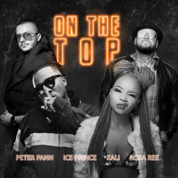 Peter Pann feat. Ice Prince, Kali & Rosa Ree On the Top
