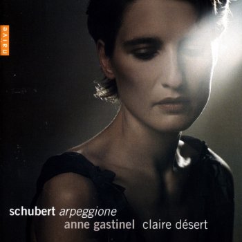 Franz Schubert feat. Anne Gastinel & Claire Désert Sonata in A Minor D. 821: Allegretto