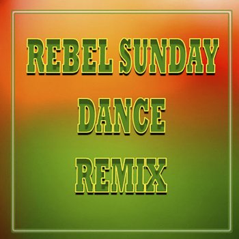 Damien Quinn Rebel Sunday (Dance Remix)
