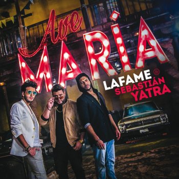 Lafame feat. Sebastian Yatra Ave María