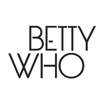 Betty Who Somebody Loves You