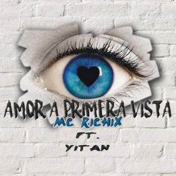 MC Richix feat. Yitan Amor a Primera Vista