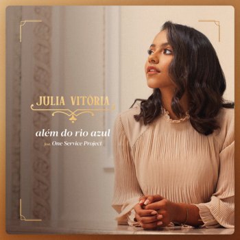 Julia Vitória feat. One Service Project Além do Rio Azul - Ao Vivo