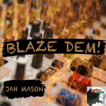Jah Mason Blaze Dem!