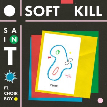 Soft Kill feat. Choir Boy Saint