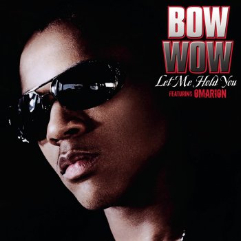 Bow Wow feat. Omarion Let Me Hold You (feat. Omarion) - Instrumental w/Background Vocals