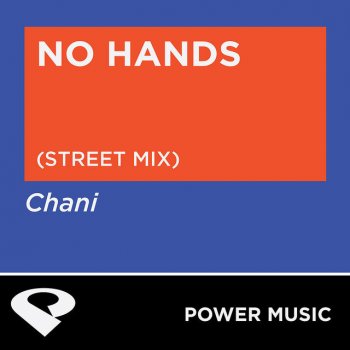 Chani No Hands - Street Mix