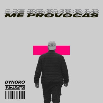Dynoro feat. Fumaratto Me Provocas