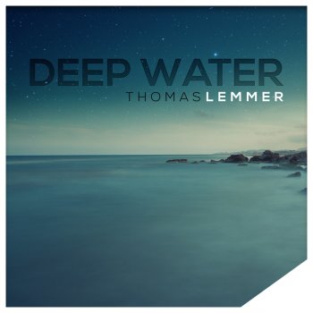 Thomas Lemmer Deep Water (Pure Electronic Mix)