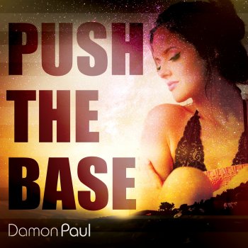 Damon Paul Push the Base