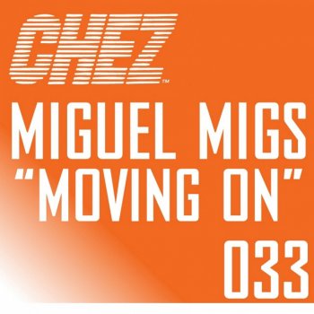 Miguel Migs Moving On-1 - Bump Deluxe Dub