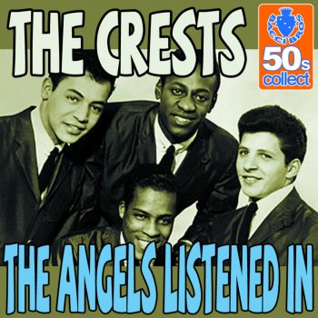 The Crests The Angels Listened In (Remastered)