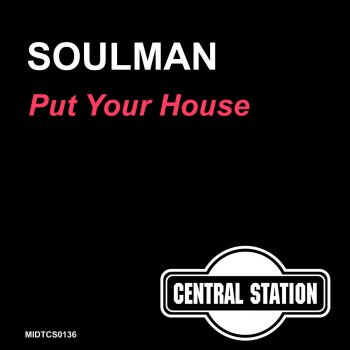 Soulman Put Your House - Original