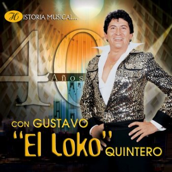 Gustavo "el Loko" Quintero feat. Los Teen Agers Buitrago a Lo Teen Agers