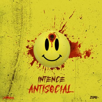 Intence feat. Zimi Antisocial
