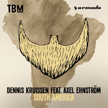 Dennis Kruissen feat. Axel Ehnström South America (feat. Axel Ehnström)