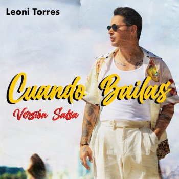 Leoni Torres Cuando Bailas - Remix Salsa