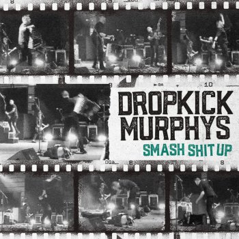 Dropkick Murphys Smash Shit Up