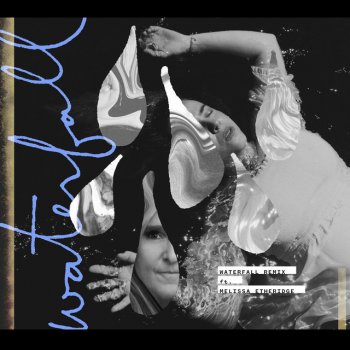 Serena Ryder & Melissa Etheridge Waterfall (feat. Melissa Etheridge) - Remix