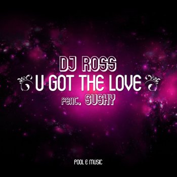 Dj Ross feat. Sushy U Got the Love - Alessandro Viale Remix Radio