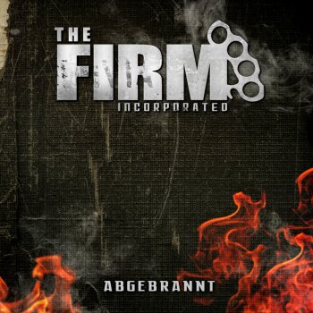 The Firm Abgebrannt - Burn it down