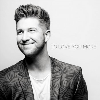 Eric Michael Krop To Love You More