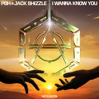 PBH & Jack Shizzle I Wanna Know You