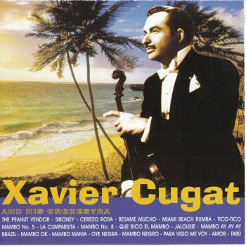 Xavier Cugat and His Orchestra The Peanuts Vendor