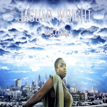 Jaguar Wright My Choice (It's You)