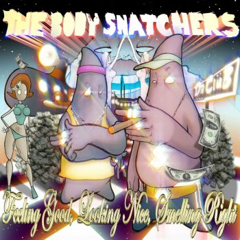 The Body Snatchers feat. Sirplus & Yolanda Dangerous
