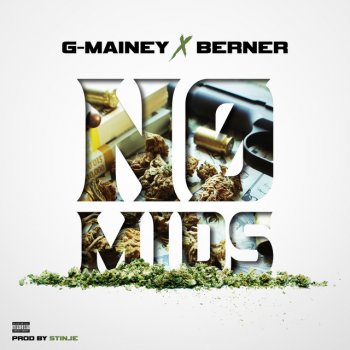 Berner No Mids (feat. G-Mainey)