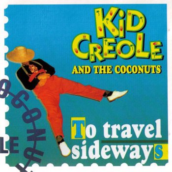 Kid Creole And The Coconuts I Let It Slide