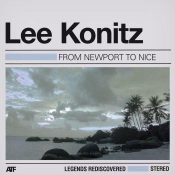 Lee Konitz Will You Still Be Mine?