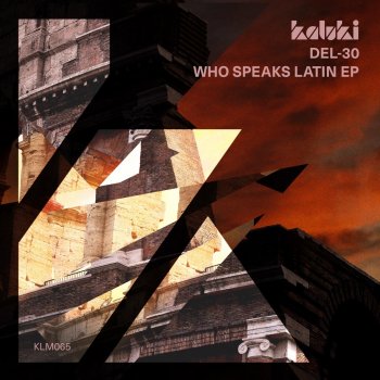 Del-30 Who Speaks Latin - Original Mix