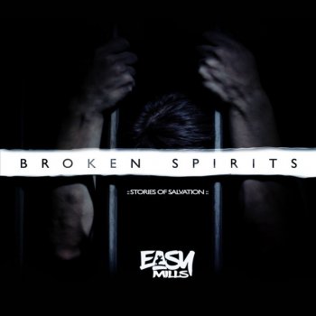 Easy Mills Broken Spirits