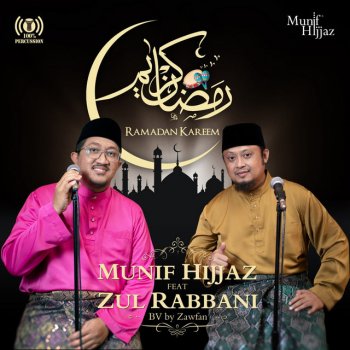 Munif Hijjaz Ramadhan Kareem (feat. Zul Rabbani)