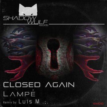 Lampe feat. Luis M Closed Again - Luis M Remix