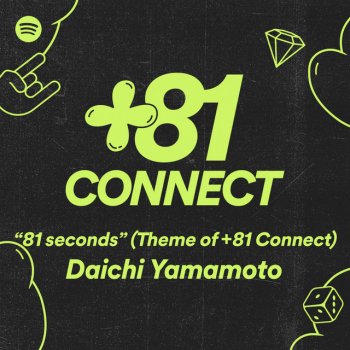 KM feat. Daichi Yamamoto 81 seconds (Theme of +81 Connect)