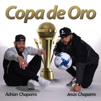 Adrian Chaparro feat. Jesús Chaparro Copa De Oro