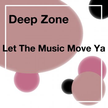 Deep Zone Let The Music Move Ya (J.O.S.H. Electro Mix)