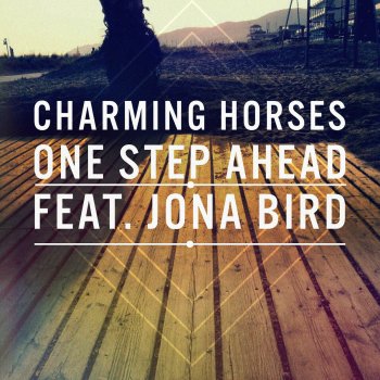 Charming Horses feat. Jona Bird One Step Ahead (feat. Jona Bird)
