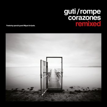 Guti Rompe Corazones (Charles Webster's Heartbreaking Mix)