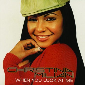 Christina Milian When You Look at Me (Bloodshy remix radio edit)