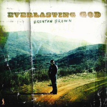 Brenton Brown Everlasting God