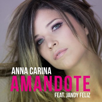 Anna Carina feat. Jandy Feliz Amándote