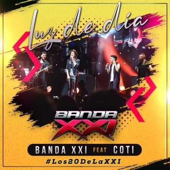Banda XXI feat. Coti Luz de día - Grabado en Vivo en el Teatro Gran Rex