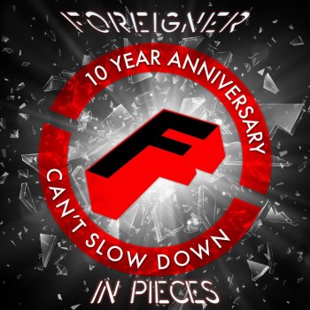 Foreigner In Pieces (10 Year Anniversary)