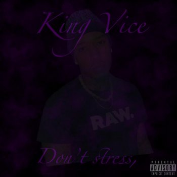 King Vice Don't stress