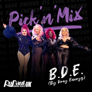 The Cast of RuPaul's Drag Race UK, Season 3 B.D.E. (Big Drag Energy) - Pick 'n' Mix